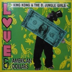 画像1: $ KING KONG&D.JUNGLE GIRLS / LOVE & AMERICAN DOLLARS (FL 8475) EEE