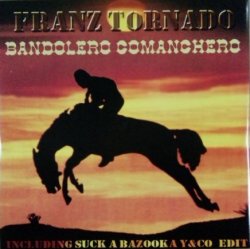 画像1: $ Franz Tornado & The Bazooka Girls ‎/ Bandolero Comanchero * Suck A Bazooka (DIG - 010) Y1+1