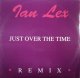 Ian Lex ‎/ Just Over The Time (Remix) 残少 B4230