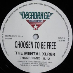 画像1: $ The Mental Xlr8rB / Choosen To Be Free (DECADANCE 9023) YYY369-4806-1-1
