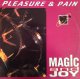 $ Pleasure & Pain / Magic And Joy (TRD 1240) EEE10+