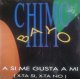 $$ CHIMO BAYO / A SI ME GUSTA A MI (XTA SI, XTA NO) ZYX 6643-12 PS YYY206-3063-3-3