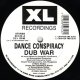 $ Dance Conspiracy / Dub War (XLT-34) YYY291-3637-5-14