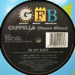 画像1: CAPPELLA / BE MY BABY (House Mixes) (GFB 099)  原修正