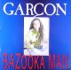 $ GARCON / BAZOOKA MAN (HRG 140) EEE20+