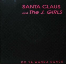 画像1: $ SANTA CLAUS AND THE J. GIRLS / DO YOU WANNA DANCE (ARD 1134) EEE?　後程済