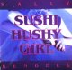 $ SALLY RENDELL / SUSHI HUSHY GIRL (TRD 1496) スレ EEE10+ 後程済