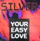 $ SILVER / YOUR EASY LOVE (TRD 1462) EEE10+スレ