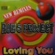 $ ROB'S PROJECT / LOVING YOU (NEW REMIXES) ミニーリパートン (NOC 010) Y28?