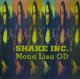 SHAKE INC. / MONA LISA OD