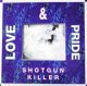 $ Love&Pride /  Shotgun Killer (TRD 1304) PS EEE5+ 未
