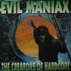 画像1: EVIL MANIAX / THE CREATORS OF HARDCORE