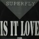 SUPERFLY / IS IT LOVE?