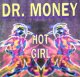 $ DR.MONEY / HOT GIRL (TRD 1283) EEE2+4