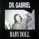 $ DR.GABRIEL / BABY DOLL (HRG 101) EEE10+ １スレ 後程済