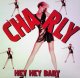 $ CHARLY / HEY HEY BABY (TRD 1456) EEE12+10