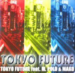 画像1: $ TOKYO FUTURE feat. M.POLO&MAKO / TOKYO FUTURE (DELTA 1073) Y? 後程済