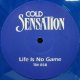 COLD SENSATION / LIFE IS NO GAME  原修正