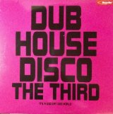 画像: Various / Dub House Disco The Third (2LP) 未