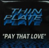 画像: THIN PLATE / PAY THAT LOVE
