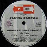 画像: $ RAVE FORCE / GIMME ANOTHER CHANCE (IN 1009) Y20? 後程済