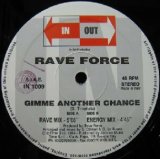 画像: $ RAVE FORCE / GIMME ANOTHER CHANCE (IN 1009) Y10? 後程済