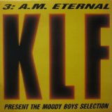画像: THE KLF PRESENT THE MOODY BOYS SELECTION / 3 A.M. ETERNAL (KLF COMMUNICATIONS)  原修正