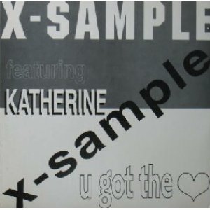 画像: $ X-SAMPLE feat.KATHERINE / U GOT THE LOVE (LED 2005) 破 Y6-4F-2B1 後程済