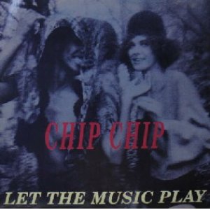 画像: $ CHIP CHIP / LET THE MUSIC PLAY (ARD 1115) EEE? 後程済