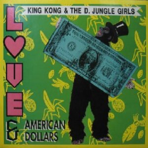 画像: $ KING KONG&D.JUNGLE GIRLS / LOVE & AMERICAN DOLLARS (FL 8475) EEE