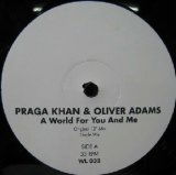 画像: $ PRAGA KHAN & OLIVER ADAMS / A WORLD FOR YOU AND ME (WL 032) YYY135-2016-6-6+5F