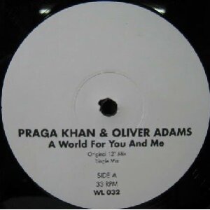 画像: $ PRAGA KHAN & OLIVER ADAMS / A WORLD FOR YOU AND ME (WL 032) YYY135-2016-6-6+5F