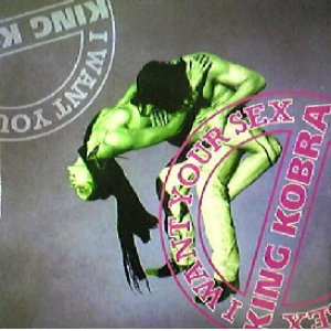 画像: $ KING KOBRA / I WANT YOUR SEX (ABeat 1114) EEE15+
