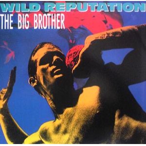 画像: $ THE BIG BROTHER / WILD REPUTATION (ABeat 1003) (A-Beat 1003) 10+ 後程済