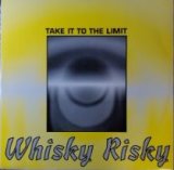画像: $$ Whisky Risky / Take It To The Limit (UP 002) YYY190-2864-8-8