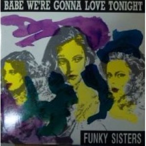 画像: $ Funky Sisters / Babe, We're Gonna Love Tonite (RA 02/90) ジャケ付 (赤盤) Y3+