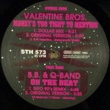 画像: Valentine Bros. / B.B. & Q-Band ‎– Money's Too Tight To Mention / On The Beat  残少 B4011 未