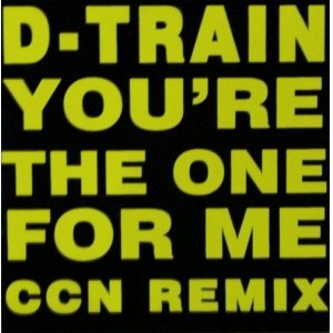 画像: D-Train ‎/ You're The One For Me CCN Remix 残少 B4040 未