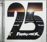 画像: $ Funkymix 25 (FM-025)【2CD】 ラスト 未 F1022-1-1
