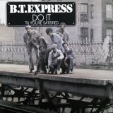 画像: B.T. Express ‎/ Do It ('Til You're Satisfied)  (LP) 未 B4170
