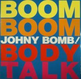 画像: Johny Bomb! ‎/ Boom Boom Body Talk (ALD-1001) EEE10