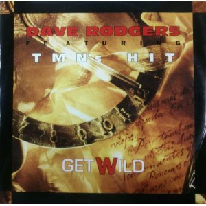 画像: $ Dave Rodgers Featuring TMN's Hit ‎/ Get Wild (Abeat 1065) EEE2