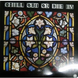 画像: $ Various / Chill Out Or Die IV (4LP) Rising High Records (RSN LP 33) YYY187-2821-9-10