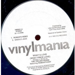 画像: $ The Trojan Horse Featuring Romanthony / What $ Love (What Price Love) VMR001 YYY0-507-6-6