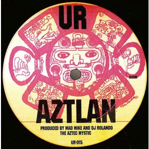 画像: $$ Mad Mike And DJ Rolando The Aztec Mystic / Octave One ‎– Aztlan / DayStar Rising (UR-015) YYY249-2855-4-4