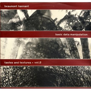 画像: $ Beaumont Hannant / Basic Data Manipulation - Tastes And Textures ★ Vol.2 (GPR LP2) YYY237-3274-2-2