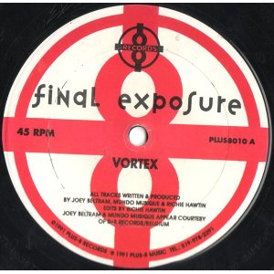 画像: $ Final Exposure Featuring Joey Beltram, Mundo Musique & Richie Hawtin ‎/ Vortex (PLUS8010) YYY239-3290-6-7 後程済