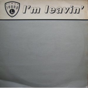 画像: $ Jonny L / I'm Leavin'  (XLT 56) YYY288-3425-4-4 後程済