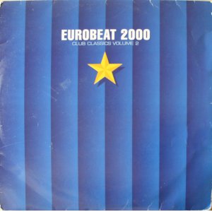 画像: $$ Various / Eurobeat 2000 (Club Classics Volume 2) KICK LP 19 YYY319-4043-8-8
