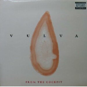 画像: $$ VULVA / FROM THE COCKPIT (CAT 021 LP) YYY283-3350-12-12+ 注意